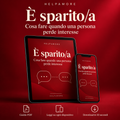 È sparito/a - Cosa fare quando una persona perde interesse